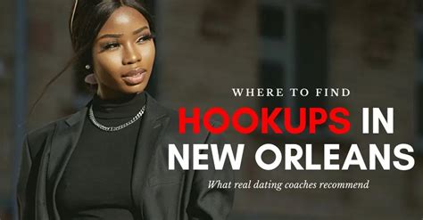 new orleans hookup|Top 10 Places For Hookups in New Orleans